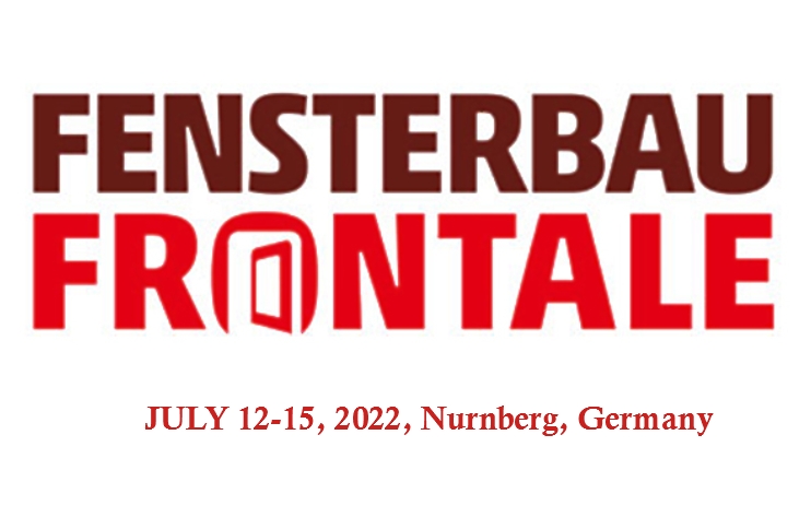 Fensterbau Frontale Exhibition, 12-15 July 2022, Nurnberg, Germany